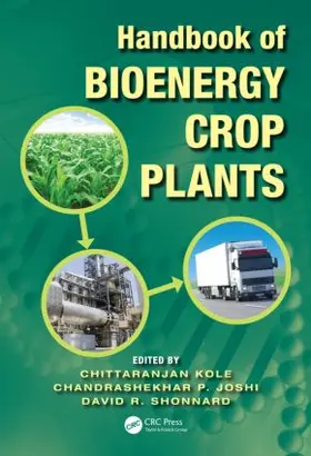 Kole / Joshi / Shonnard | Handbook of Bioenergy Crop Plants | Buch | 978-1-4398-1684-4 | sack.de