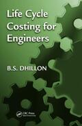 Dhillon |  Life Cycle Costing for Engineers | Buch |  Sack Fachmedien