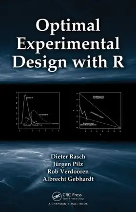 Rasch / Pilz / Verdooren |  Optimal Experimental Design with R | Buch |  Sack Fachmedien