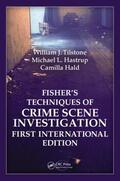 Tilstone / Hastrup / Hald |  Fisher&#65533;s Techniques of Crime Scene Investigation First International Edition | Buch |  Sack Fachmedien
