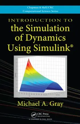 Gray |  Introduction to the Simulation of Dynamics Using Simulink | Buch |  Sack Fachmedien