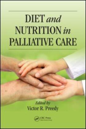 Preedy | Diet and Nutrition in Palliative Care | Buch | 978-1-4398-1932-6 | sack.de