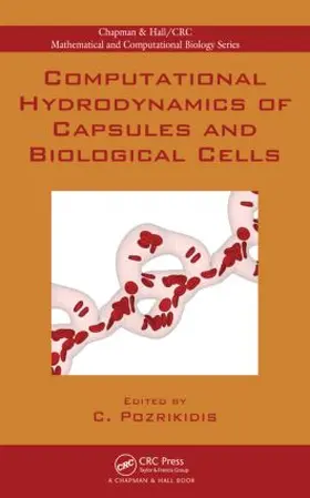 Pozrikidis |  Computational Hydrodynamics of Capsules and Biological Cells | Buch |  Sack Fachmedien