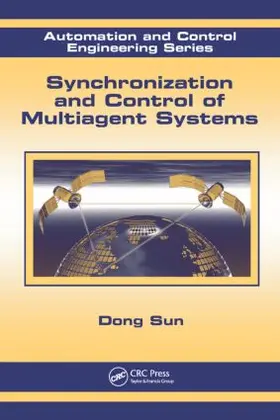 Sun |  Synchronization and Control of Multiagent Systems | Buch |  Sack Fachmedien