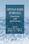 Yao / Li / Yin |  Chitosan-Based Hydrogels | Buch |  Sack Fachmedien