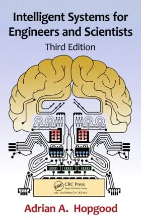 Hopgood | Intelligent Systems for Engineers and Scientists | Buch | 978-1-4398-2120-6 | www.sack.de