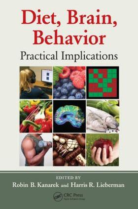 Kanarek / Lieberman | Diet, Brain, Behavior | Buch | 978-1-4398-2156-5 | sack.de