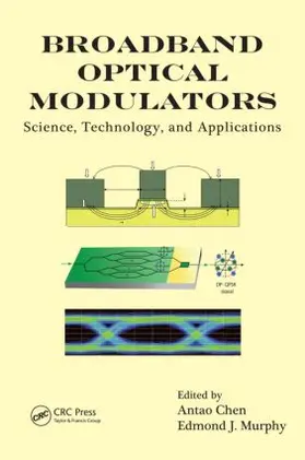 Chen / Murphy | Broadband Optical Modulators | Buch | 978-1-4398-2506-8 | sack.de