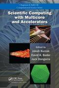 Kurzak / Bader / Dongarra |  Scientific Computing with Multicore and Accelerators | Buch |  Sack Fachmedien