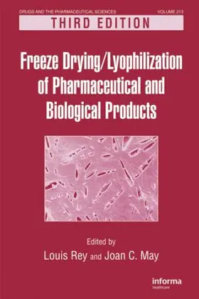 Rey |  Freeze-Drying/Lyophilization of Pharmaceutical and Biological Products | Buch |  Sack Fachmedien