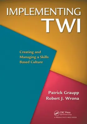 Graupp / Wrona | Implementing Twi | Buch | 978-1-4398-2596-9 | sack.de