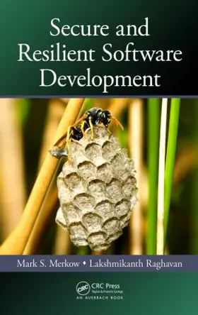 Merkow / Raghavan |  Secure and Resilient Software Development | Buch |  Sack Fachmedien