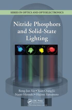 Xie / Li / Hirosaki |  Nitride Phosphors and Solid-State Lighting | Buch |  Sack Fachmedien