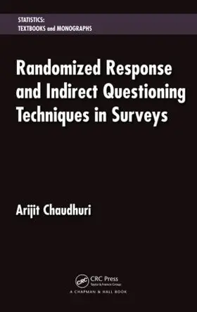 Chaudhuri |  Randomized Response and Indirect Questioning Techniques in Surveys | Buch |  Sack Fachmedien