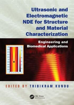 Kundu | Ultrasonic and Electromagnetic NDE for Structure and Material Characterization | Buch | 978-1-4398-3663-7 | sack.de