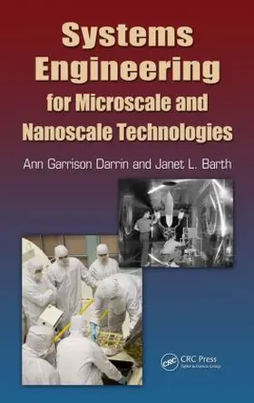 Darrin / Barth |  Systems Engineering for Microscale and Nanoscale Technologies | Buch |  Sack Fachmedien