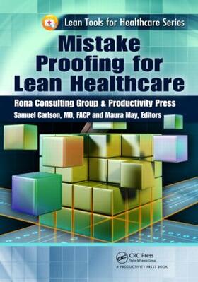 Carlson, MD / May | Mistake Proofing for Lean Healthcare | Buch | 978-1-4398-3743-6 | sack.de
