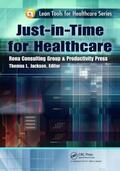 Jackson |  Just-In-Time for Healthcare | Buch |  Sack Fachmedien