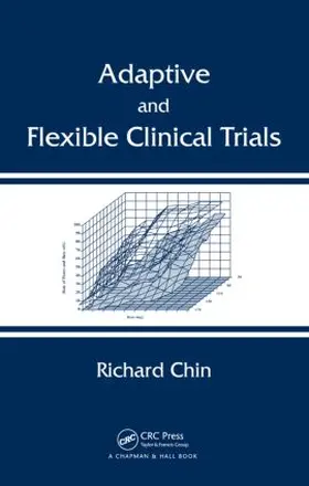 Chin | Adaptive and Flexible Clinical Trials | Buch | 978-1-4398-3832-7 | www.sack.de