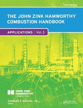 Baukal Jr. | The John Zink Hamworthy Combustion Handbook | Buch | 978-1-4398-3966-9 | sack.de
