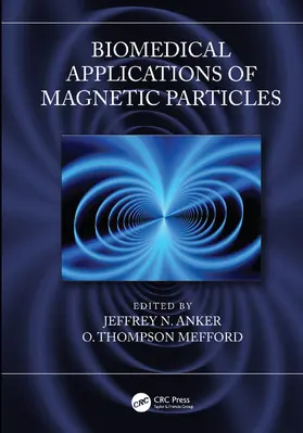 Anker / Mefford |  Biomedical Applications of Magnetic Particles | Buch |  Sack Fachmedien