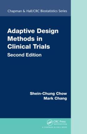 Chow / Chang | Adaptive Design Methods in Clinical Trials | Buch | 978-1-4398-3987-4 | sack.de