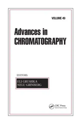 Grushka / Grinberg | Advances in Chromatography, Volume 49 | Buch | 978-1-4398-4091-7 | www.sack.de