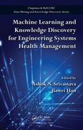 Srivastava / Han |  Machine Learning and Knowledge Discovery for Engineering Systems Health Management | Buch |  Sack Fachmedien
