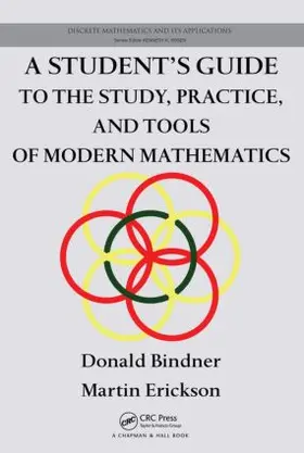 Bindner / Erickson |  A Student's Guide to the Study, Practice, and Tools of Modern Mathematics | Buch |  Sack Fachmedien