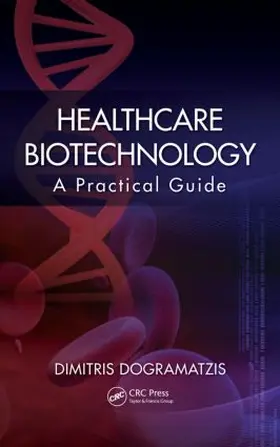 Dogramatzis |  Healthcare Biotechnology | Buch |  Sack Fachmedien