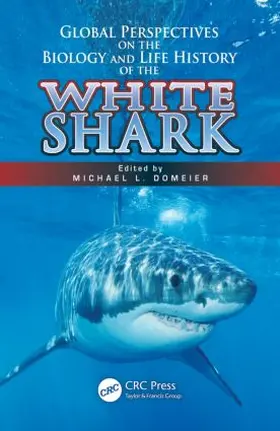 Domeier |  Global Perspectives on the Biology and Life History of the White Shark | Buch |  Sack Fachmedien