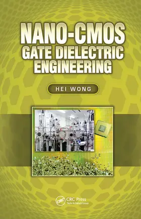 Wong | Nano-CMOS Gate Dielectric Engineering | Buch | 978-1-4398-4959-0 | www.sack.de
