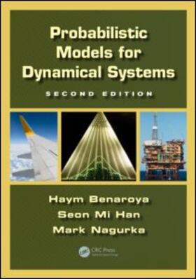 Benaroya / Mi Han / Nagurka | Probabilistic Models for Dynamical Systems | Buch | 978-1-4398-4989-7 | sack.de