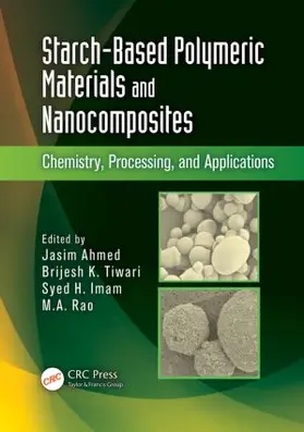 Ahmed / Tiwari / Imam | Starch-Based Polymeric Materials and Nanocomposites | Buch | 978-1-4398-5116-6 | sack.de