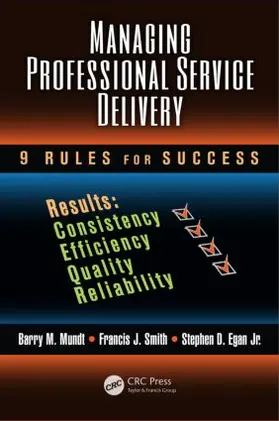 Mundt / Smith / Egan Jr. |  Managing Professional Service Delivery | Buch |  Sack Fachmedien
