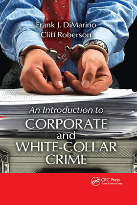 DiMarino / Roberson | Introduction to Corporate and White-Collar Crime | Buch | 978-1-4398-5158-6 | sack.de