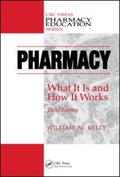 Kelly |  Pharmacy: What It Is and How It Works | Buch |  Sack Fachmedien