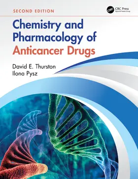 Thurston / Pysz | Chemistry and Pharmacology of Anticancer Drugs | Buch | 978-1-4398-5326-9 | www.sack.de