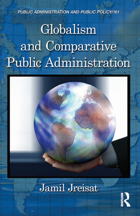 Jreisat |  Globalism and Comparative Public Administration | Buch |  Sack Fachmedien