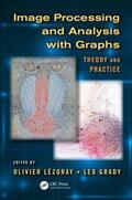Grady / Lezoray |  Image Processing and Analysis with Graphs | Buch |  Sack Fachmedien