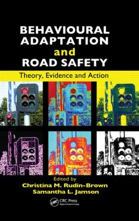 Rudin-Brown / Jamson |  Behavioural Adaptation and Road Safety | Buch |  Sack Fachmedien