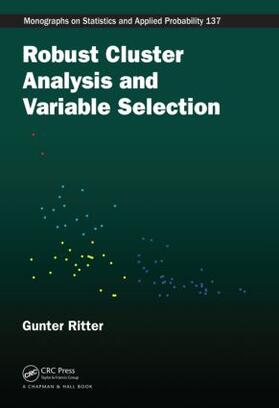Ritter | Robust Cluster Analysis and Variable Selection | Buch | 978-1-4398-5796-0 | sack.de