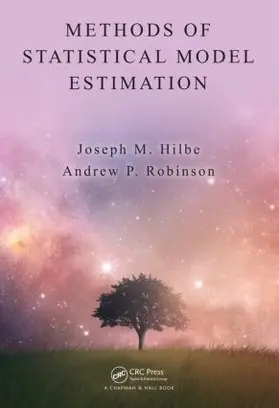 Hilbe / Robinson |  Methods of Statistical Model Estimation | Buch |  Sack Fachmedien