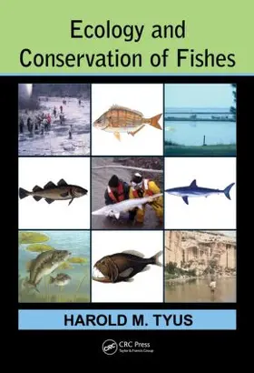 Tyus | Ecology and Conservation of Fishes | Buch | 978-1-4398-5854-7 | sack.de