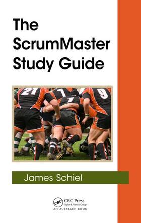 Schiel | The ScrumMaster Study Guide | Buch | 978-1-4398-5991-9 | sack.de