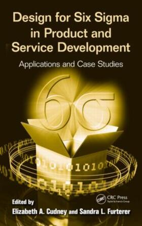 Cudney / Furterer | Design for Six Sigma in Product and Service Development | Buch | 978-1-4398-6060-1 | sack.de