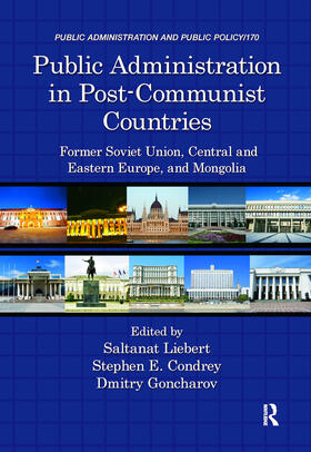 Liebert / Condrey / Goncharov |  Public Administration in Post-Communist Countries | Buch |  Sack Fachmedien