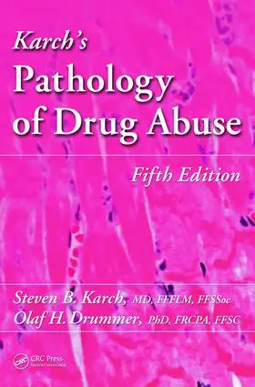 Karch / Drummer |  Karch's Pathology of Drug Abuse | Buch |  Sack Fachmedien