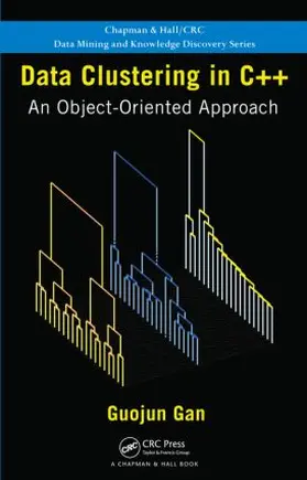Gan |  Data Clustering in C++ | Buch |  Sack Fachmedien