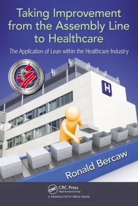 Bercaw | Taking Improvement from the Assembly Line to Healthcare | Buch | 978-1-4398-6239-1 | www.sack.de